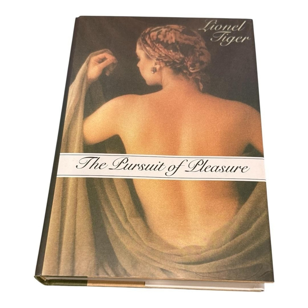 Vintage The Pursuit Of Pleasure Lionel Tiger Hardcover Book 1992 Little Brown